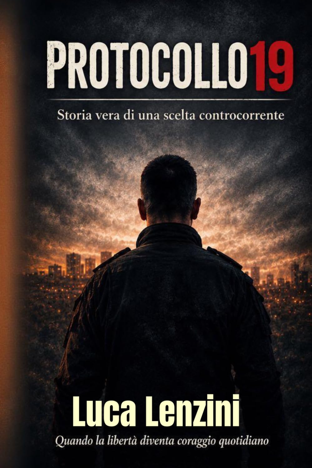 PROTOCOLLO 19: Storia vera di una scelta controcorrente