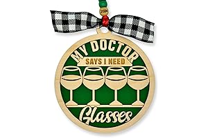 Handmade Wood Laser Engraved Wine Themed Christmas Ornament: "My Doctor Says I Need Glasses"
