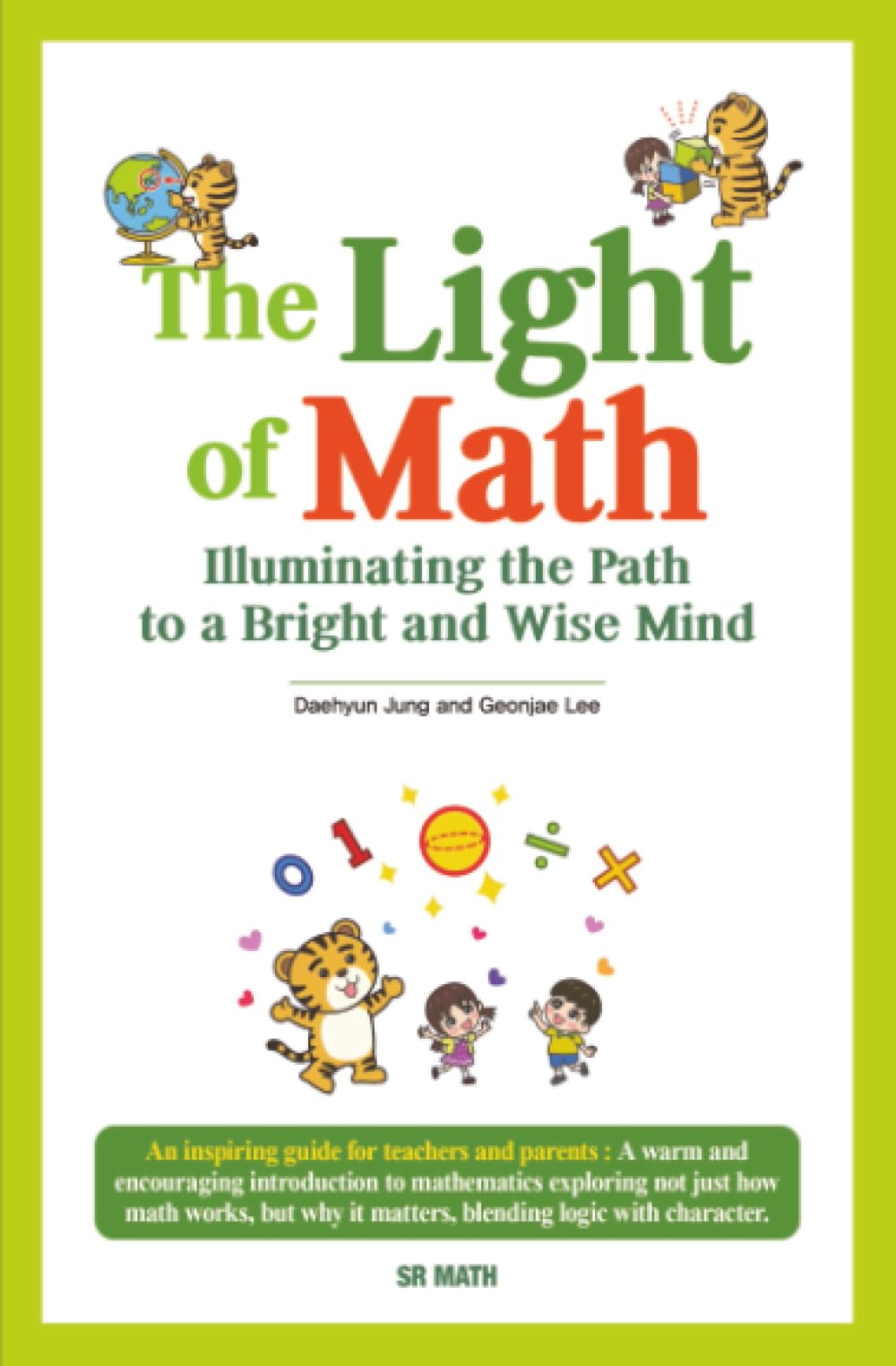 The Light of Math: Illuminating the Path to a Bright and Wise Mind