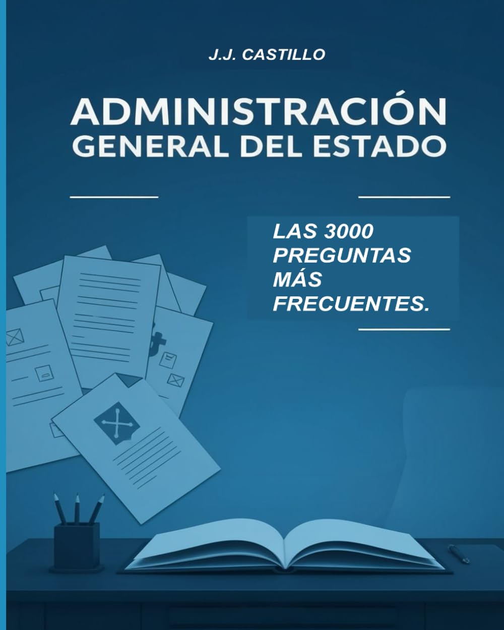 ADMINISTRACIÓN GENERAL DEL ESTADO: LAS 3000 PREGUNTAS MÁS FRECUENTES