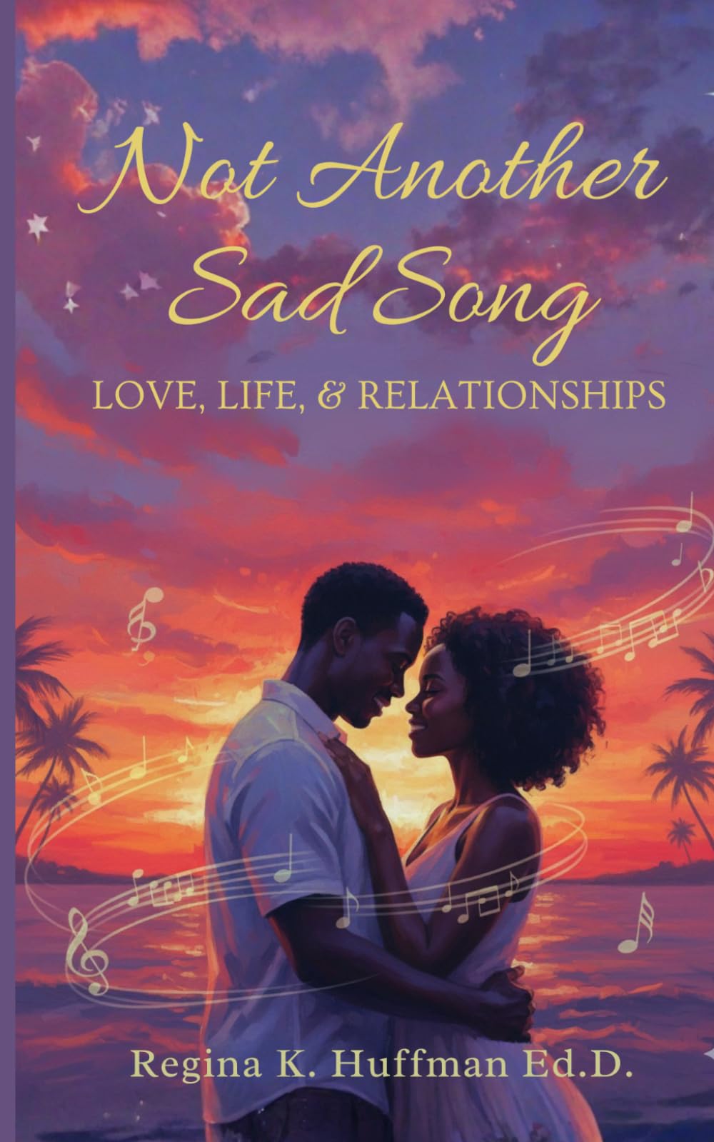 Not Another Sad Song: Life, Love & Relationships