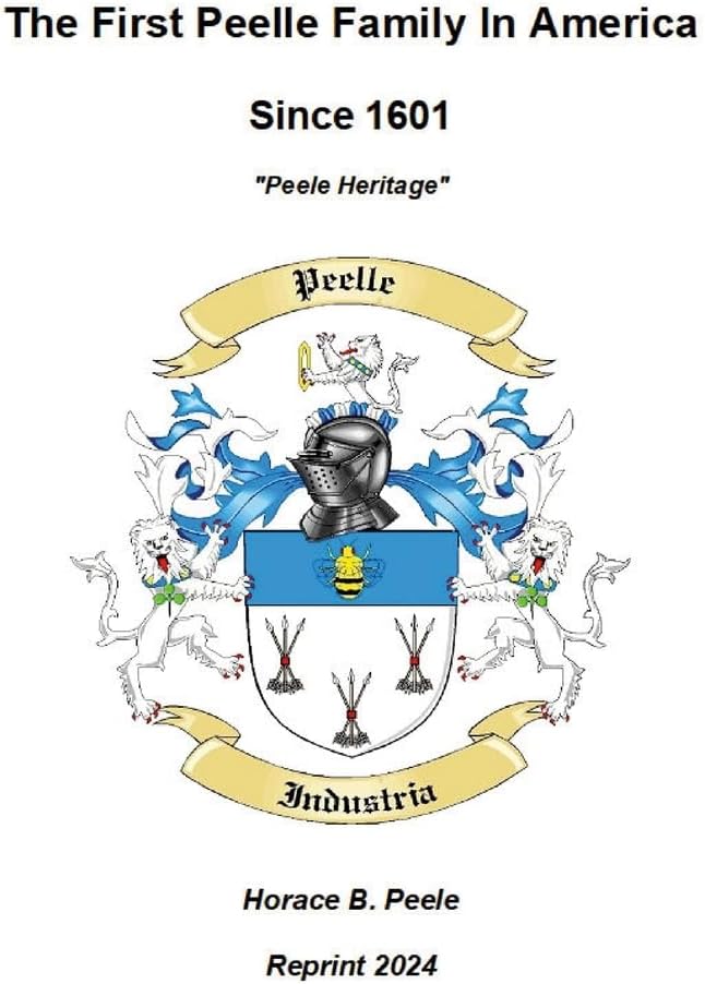The First Peelle Family In America "Peele Heritage": Peele Heritage