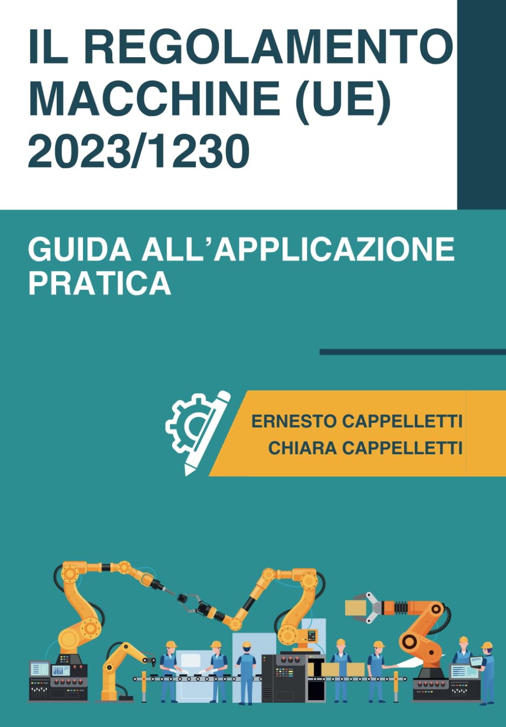 Il Regolamento macchine (UE) 2023/1230: Guida all'applicazione pratica