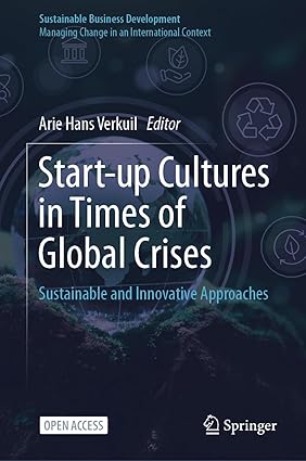 Start-up Cultures in Times of Global Crises: Sustainable and Innovative Approaches (Sustainable Business Development)-Wow! eBook