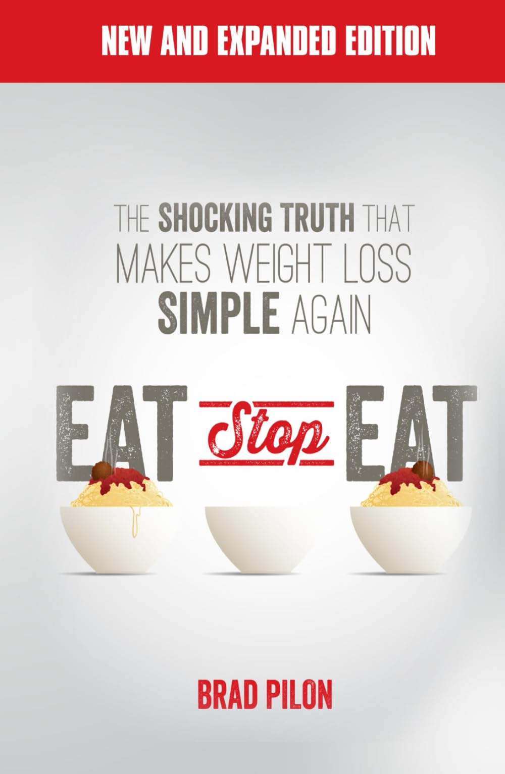 Eat Stop Eat: Intermittent Fasting for Health and Weight Loss (English)