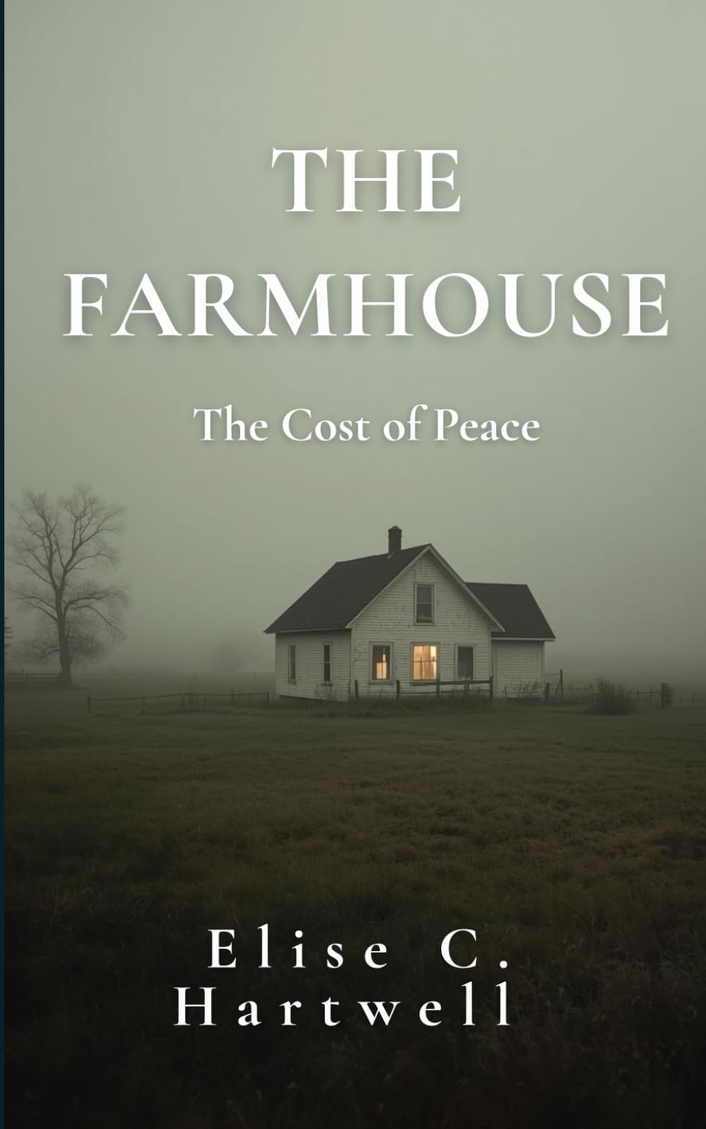 The Farmhouse: The Cost of Peace