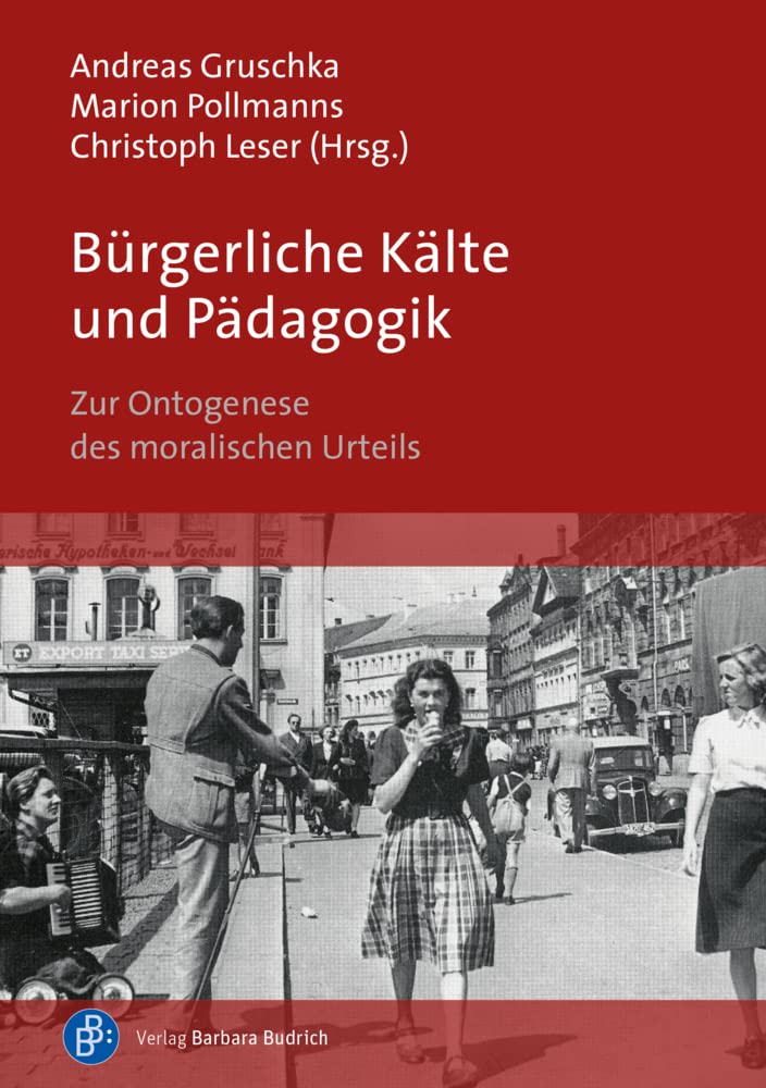 Bürgerliche Kälte und Pädagogik: Zur Ontogenese des moralischen Urteils