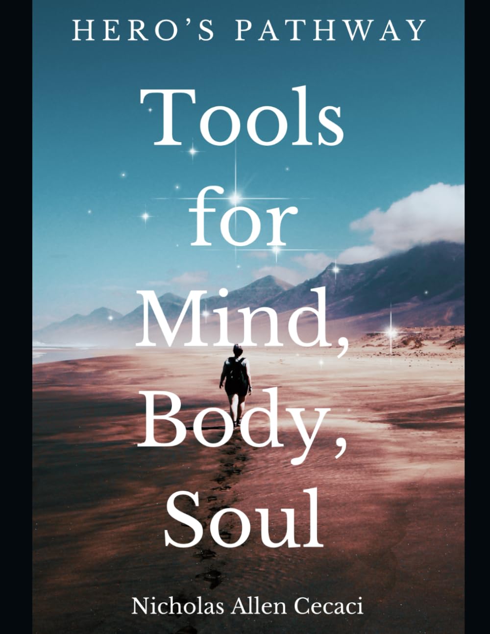 Hero’s Pathway: Tools for Mind, Body, Soul