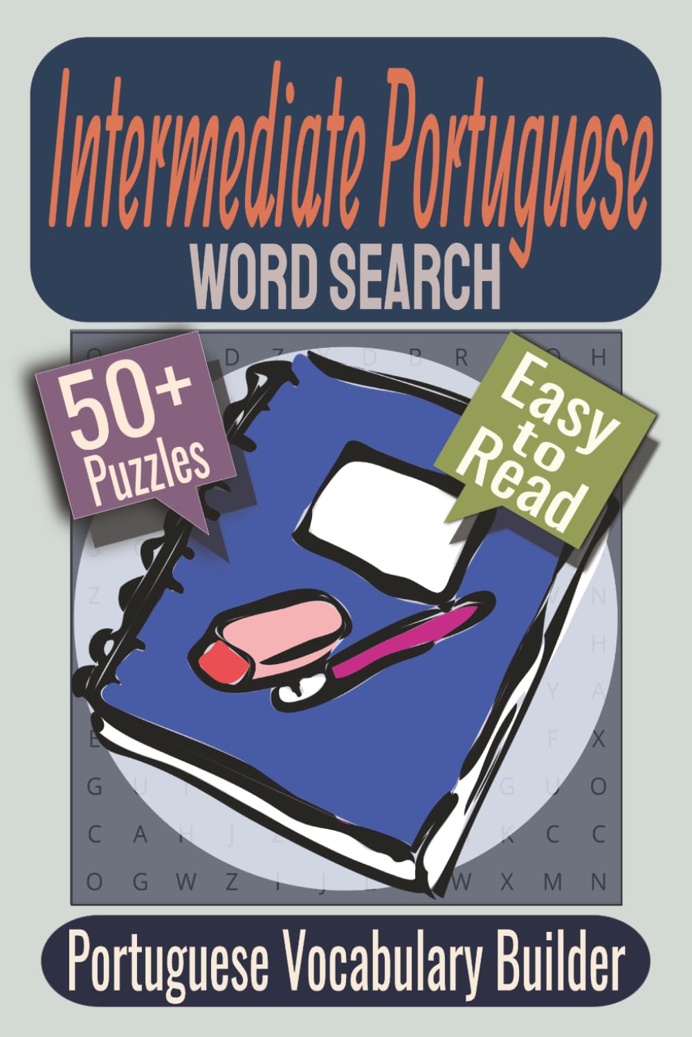 Intermediate Portuguese Word Search Puzzle Book: Puzzles featuring Vocabulary Building, Everyday Portuguese, Language Learning