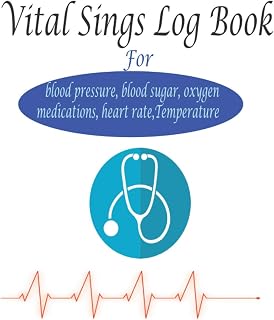 Vital sign log book for Blood pressure, Blood sugar, Oxygen, Medications, Heart rate, Temperature: Vital Signs Log book Large Print Notebook. personal health record keeper