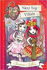 Ever After High: Next Top Villain (A School Story) book cover