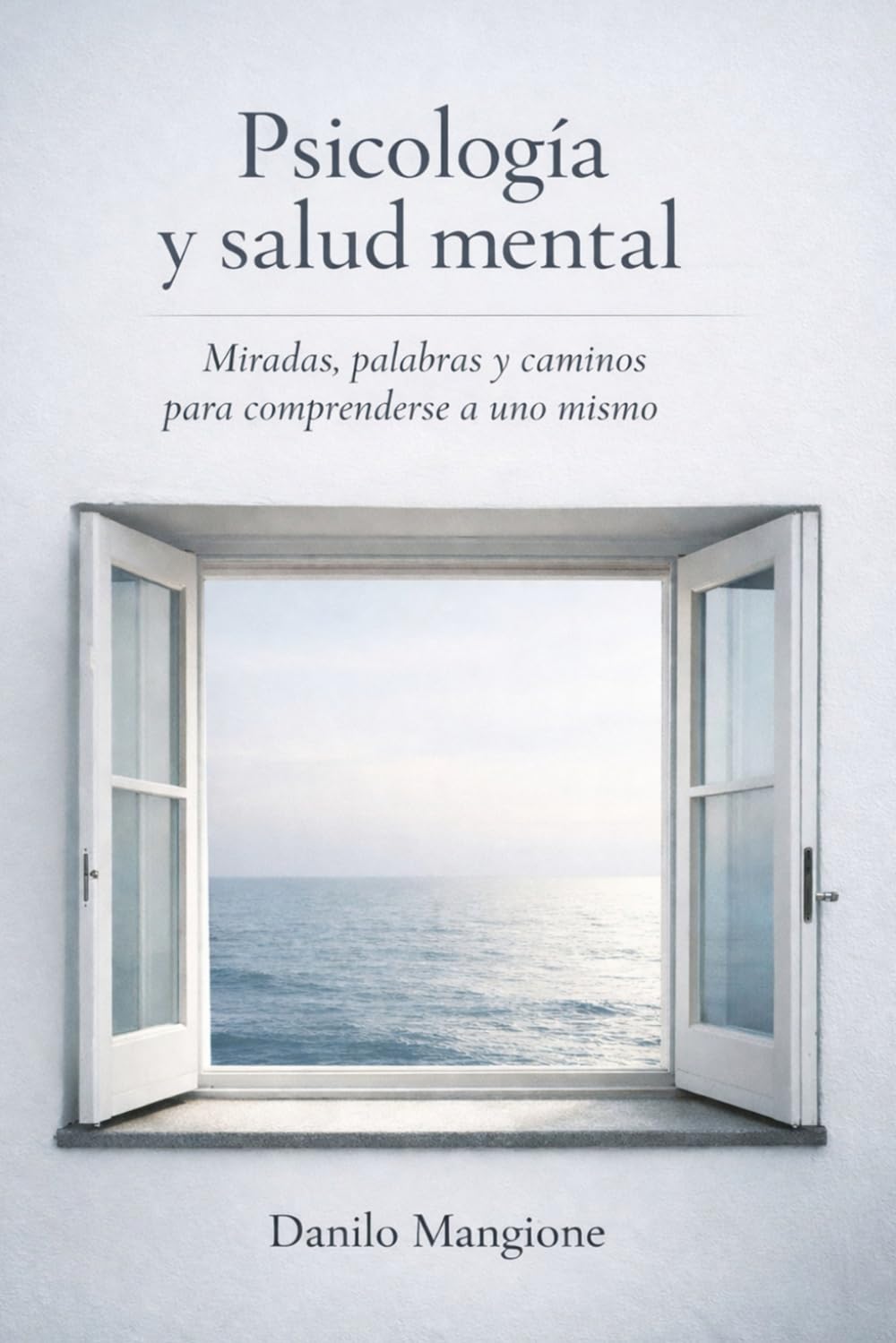 Psicología y salud mental: Miradas, palabras y caminos para descubrirse