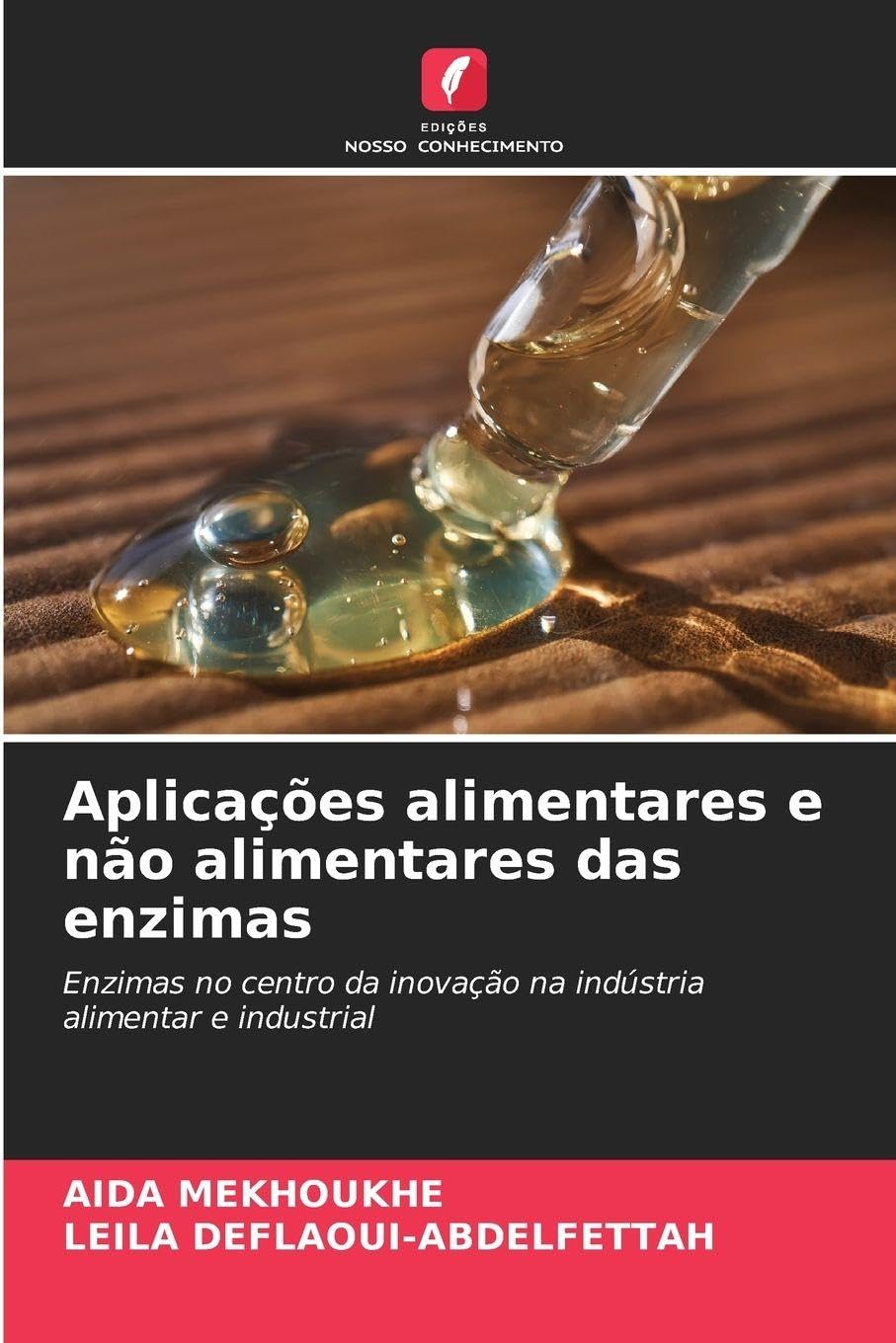 Aplicações alimentares e não alimentares das enzimas: Enzimas no centro da inovação na indústria alimentar e industrial