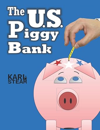 The U.S. Piggy Bank