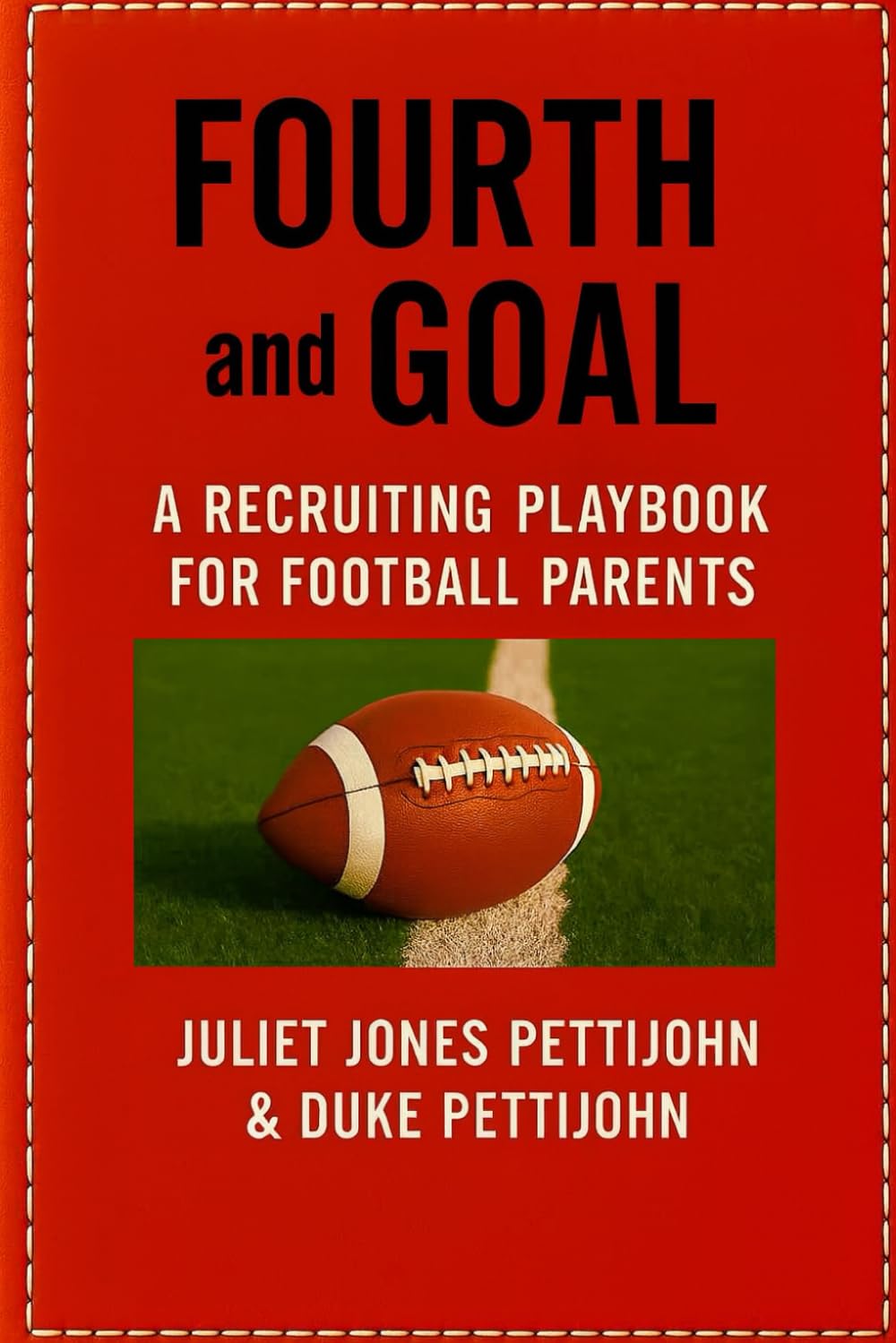 Fourth and Goal: A Recruiting Playbook for Football Parents