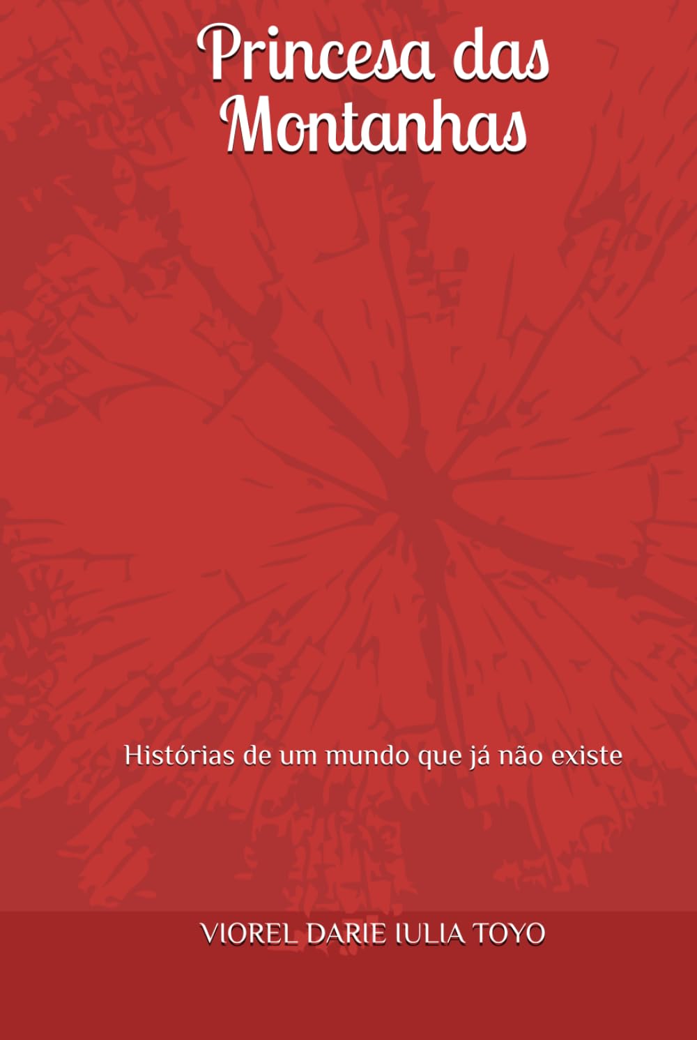 Princesa das Montanhas: Histórias de um mundo que já não existe (Princesas dos Contos de Fadas)