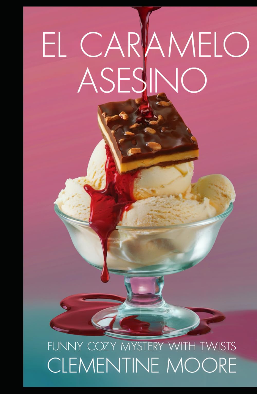 El Caramelo Asesino: Misterio Acogedor (Misterios Acogedores de Ginger Burnet)