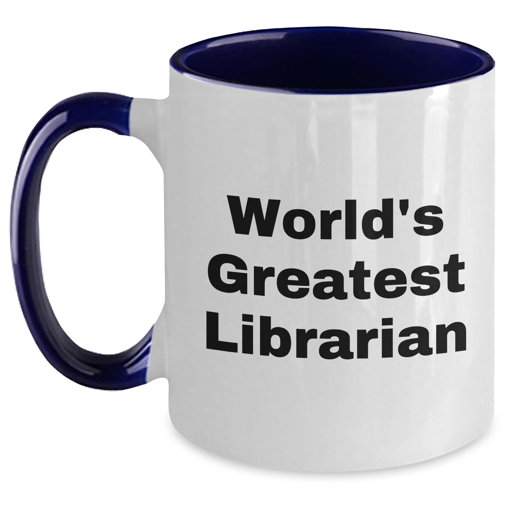 World's Greatest Librarian Two Tone Coffee Mug - Funny Librarian Gifts from Friends - Uniq — funny ceramic mug from ShopProudGifts