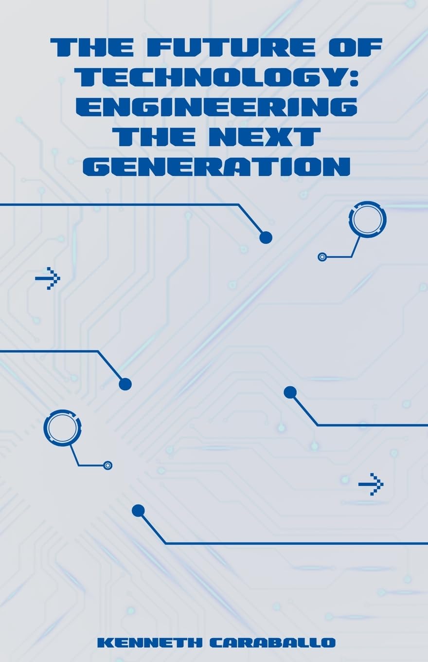The Future of Technology: Engineering the Next Generation