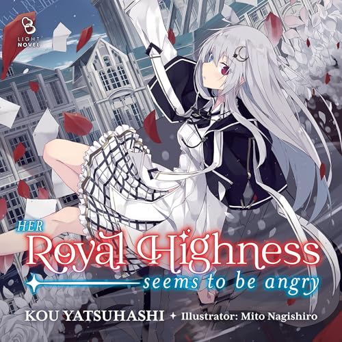 Her Royal Highness Seems to Be Angry, Volume 1 : Kou Yatsuhashi episode artwork
