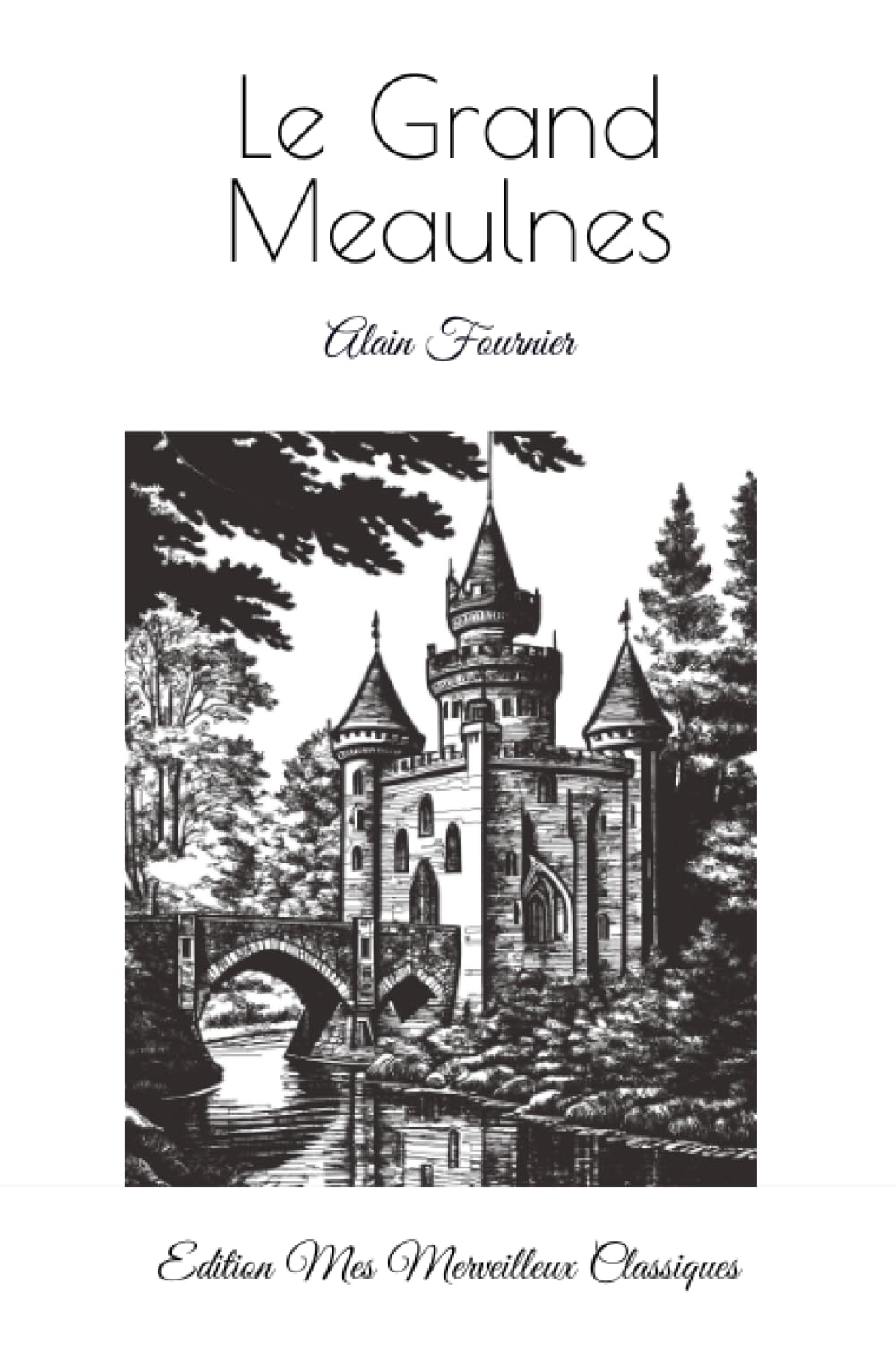 Le Grand Meaulnes: Alain Fournier