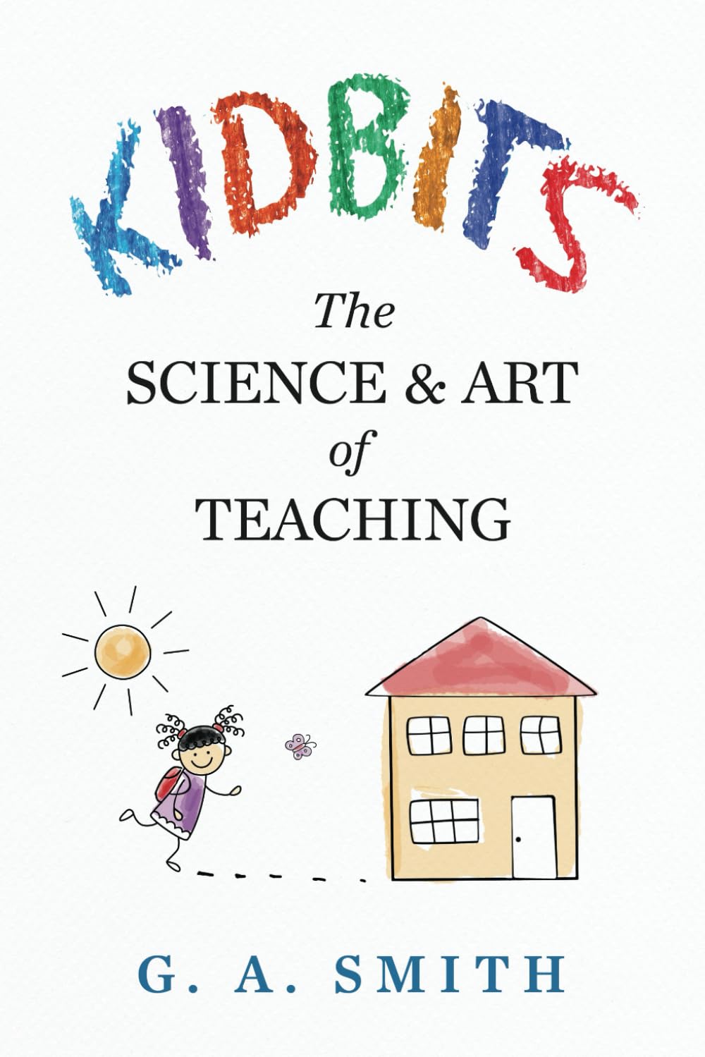 Kidbits: The Science and Art of Teaching
