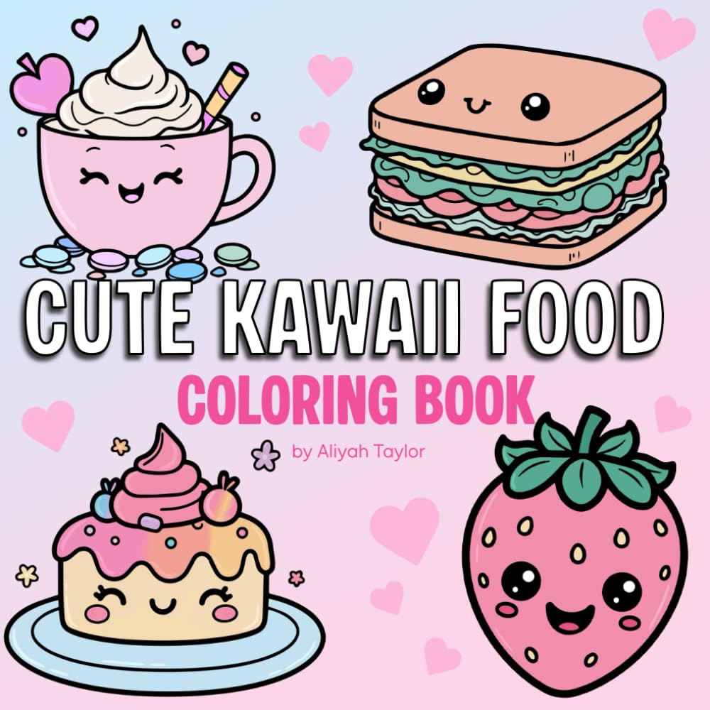 Cute Kawaii Food: Coloring Book: For Kids And Adults, Bold And Easy