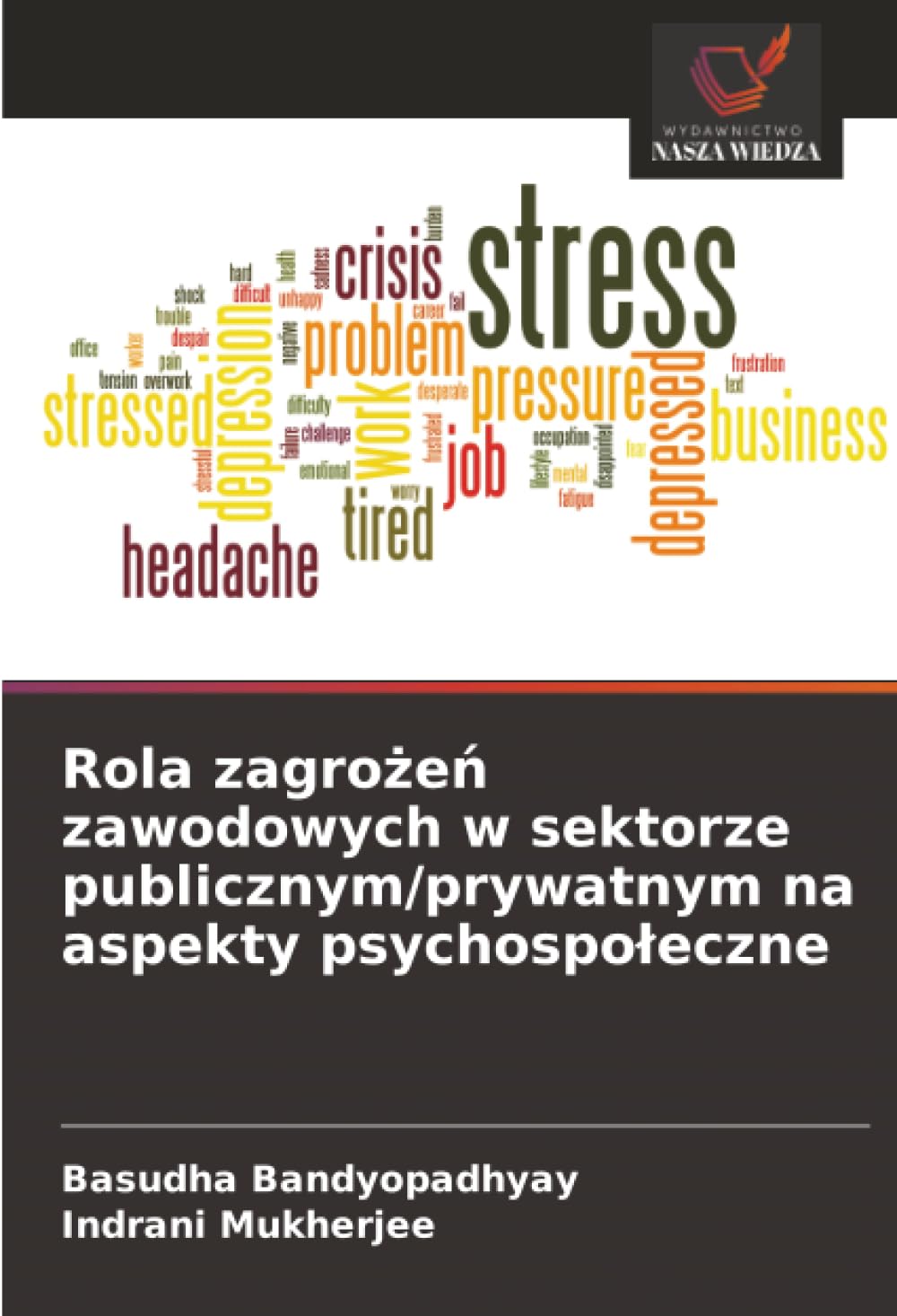 Rola zagrożeń zawodowych w sektorze publicznym/prywatnym na aspekty psychospoleczne