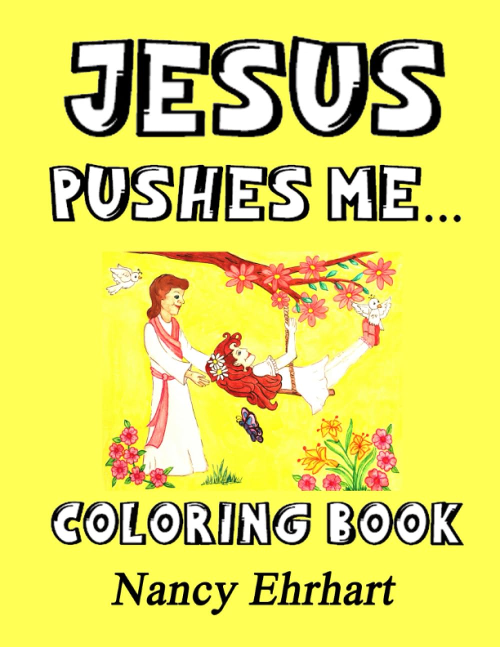 Jesus Pushes Me: Coloring Book