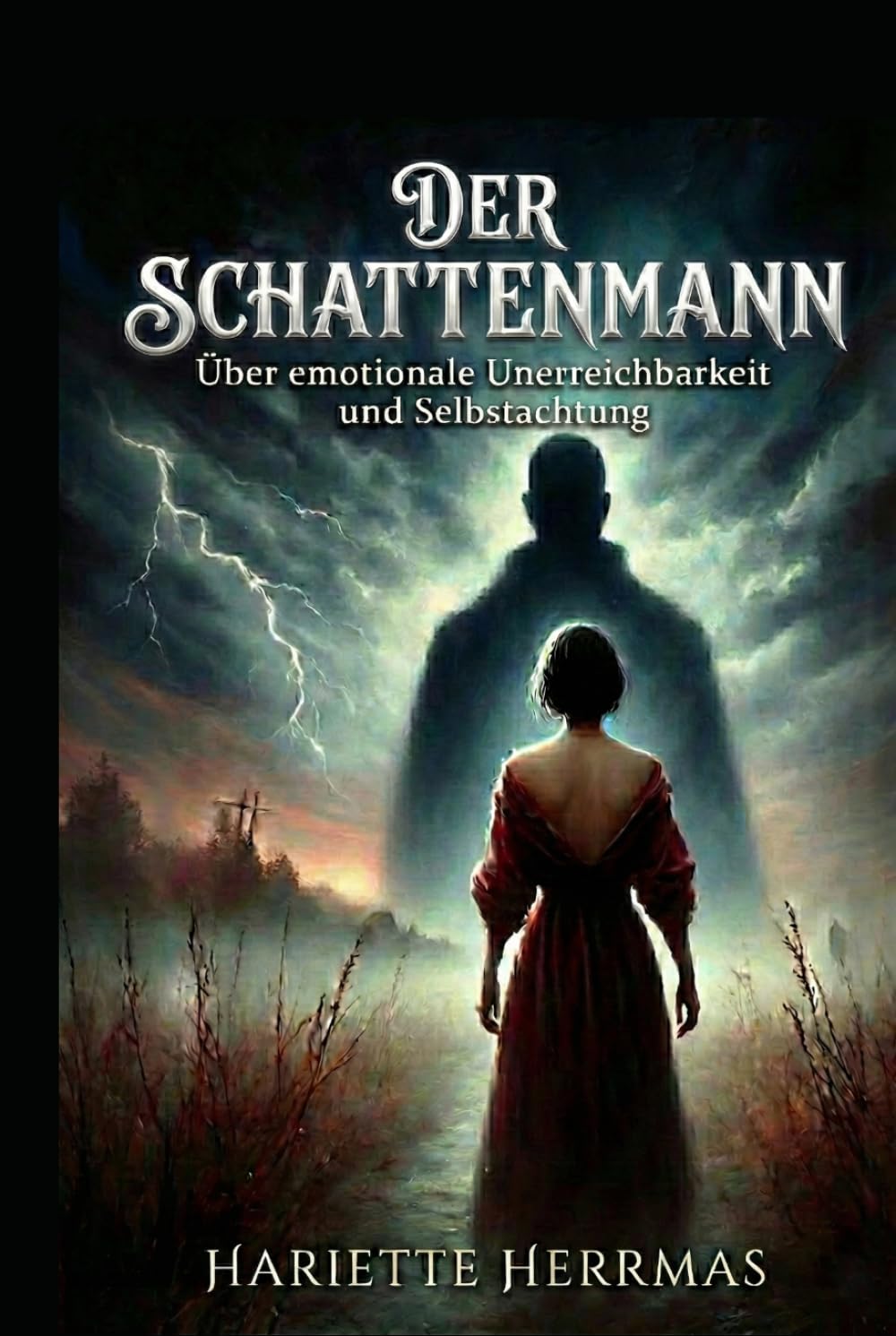 Der Schattenmann: Warum emotionale Unerreichbarkeit Frauen bindet – und wie Selbstachtung frei macht