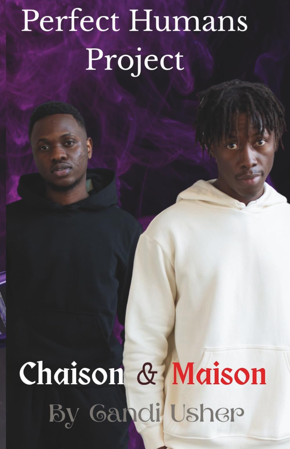 Perfect Humans Project: Chaison and Maison (Perfect Humans Saga)