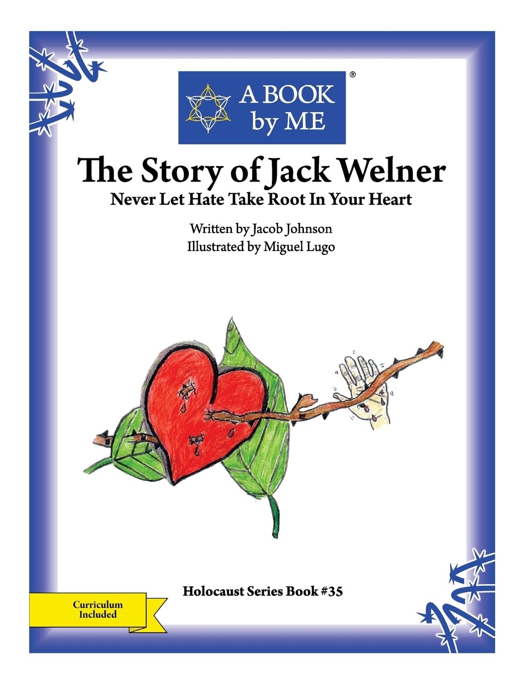 The Story of Jack Welner: Never Let Hate Take Root In Your Heart