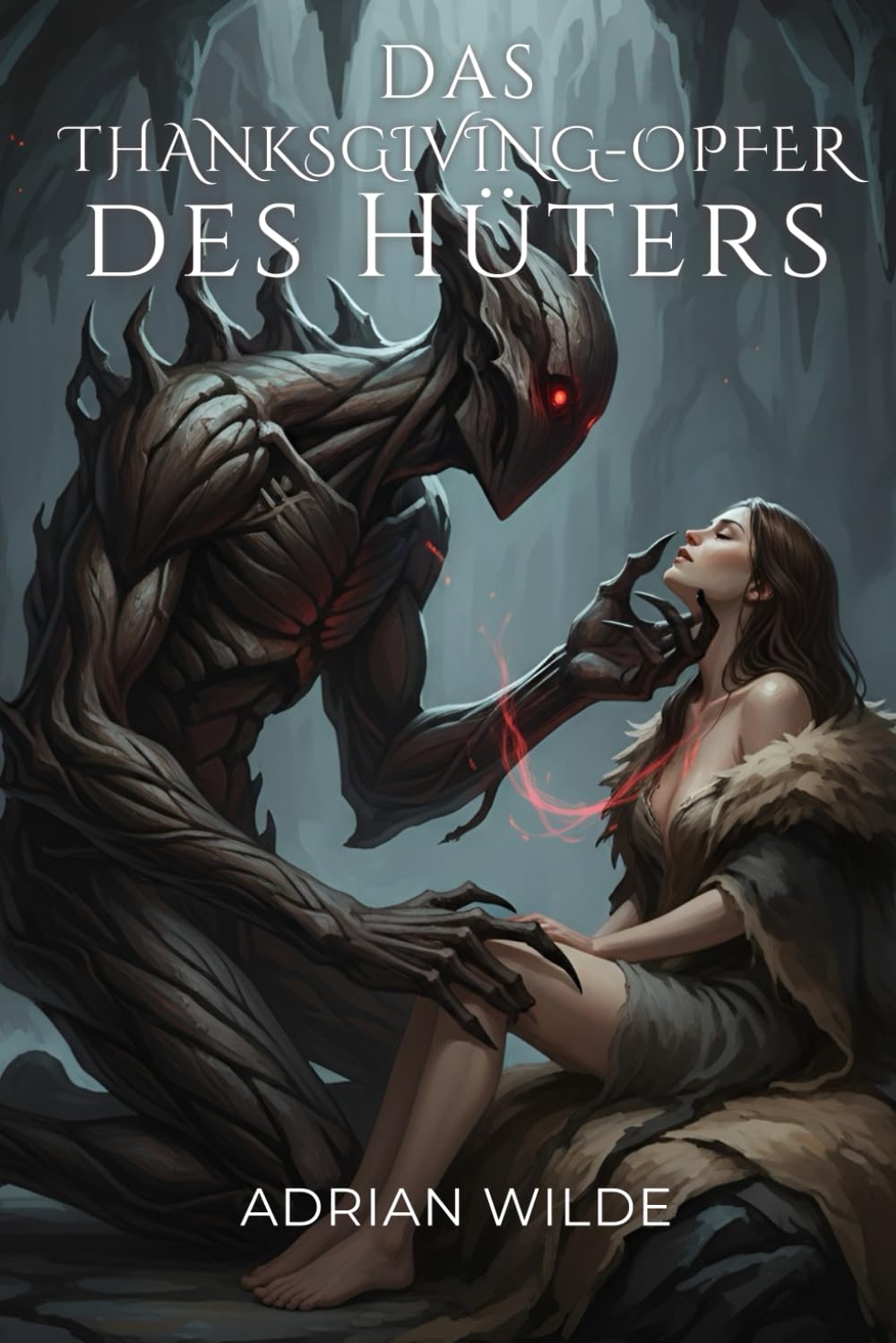 Das Thanksgiving-Opfer des Hüters (Dark Romance von Adrian Wilde)