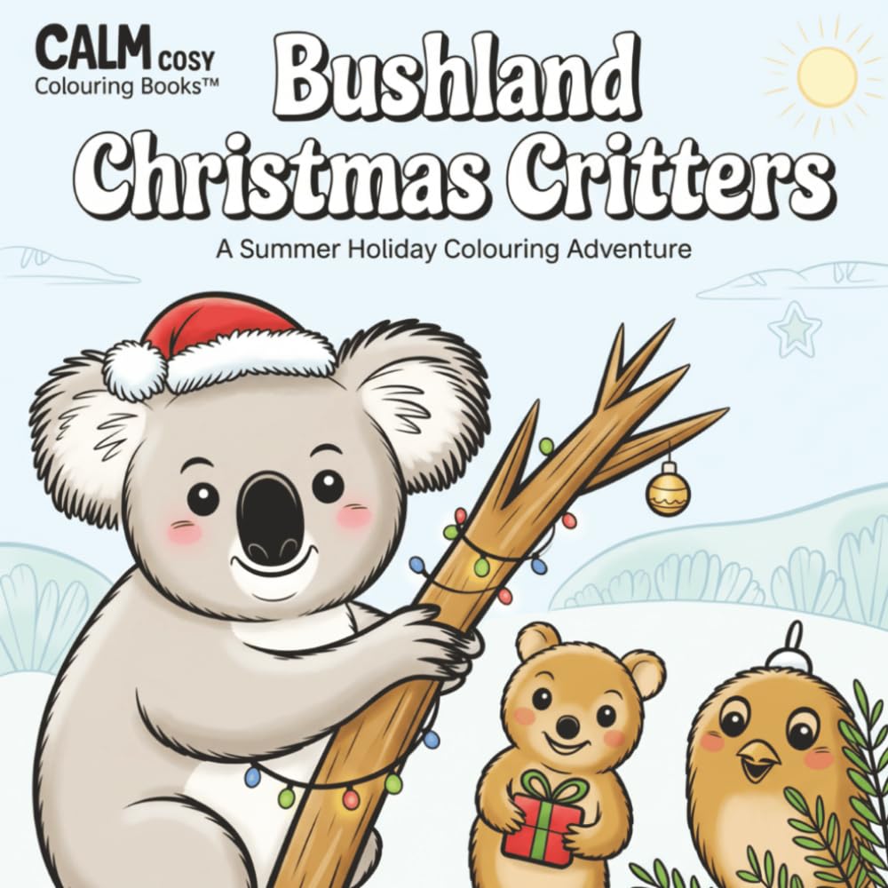 Calm Cosy Colouring Books: Bush Christmas Critters (Calm & Cozy™ Coloring Book Collection)