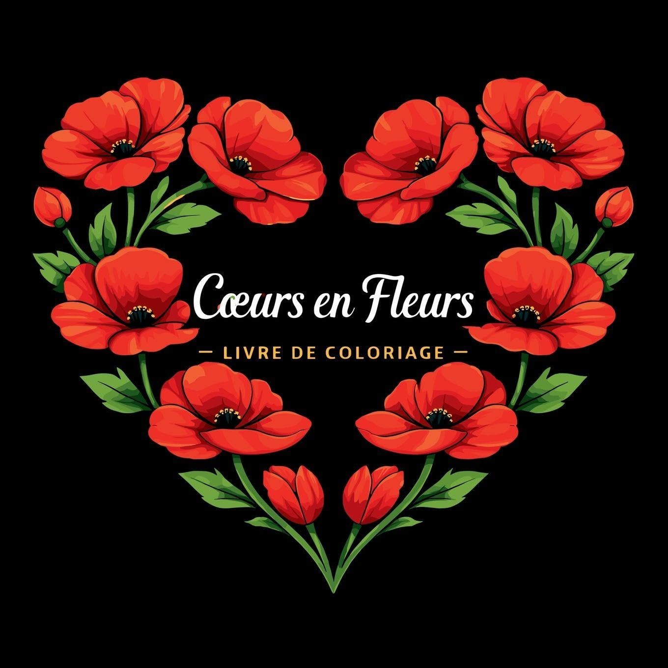 Coeurs en Fleurs - Livre de Coloriage