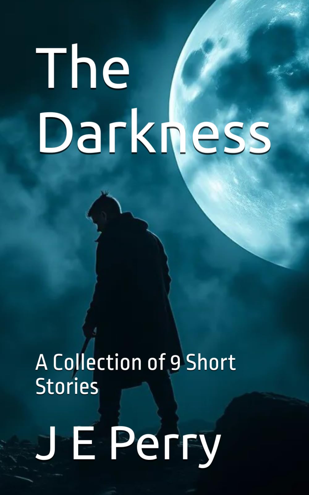 The Darkness: A Collection of 9 Short Stories