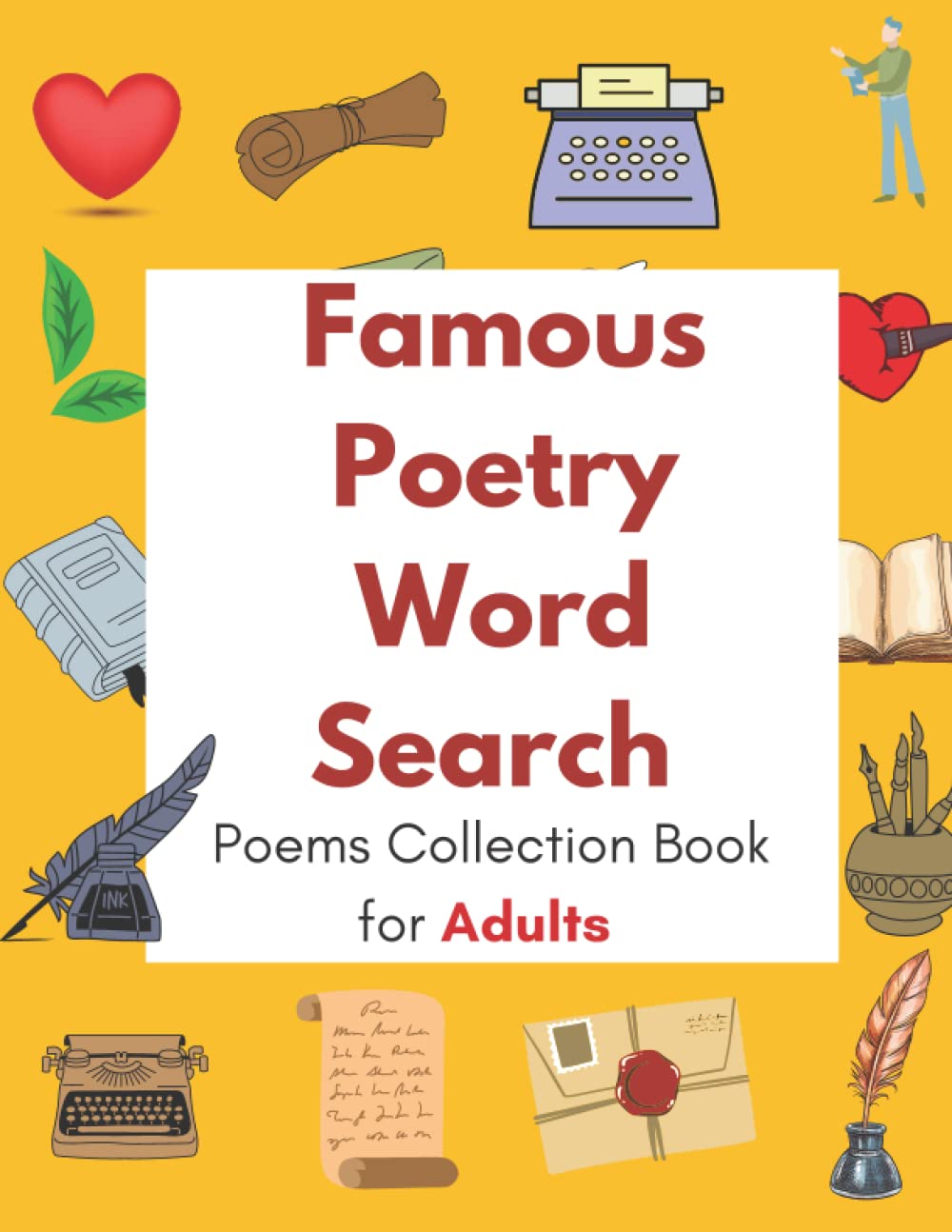 Famous Poetry Word Search Book for Adults: Most Famous Poems collection for Adults in a Word Search, Fun and Relaxing Word search for Poems Lovers