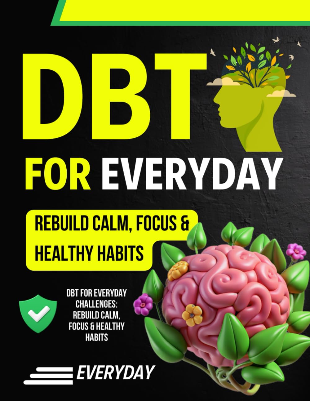 DBT for Everyday Challenges: Rebuild Calm, Focus & Healthy Habits