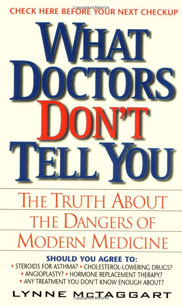 What Doctors Don't Tell You The Truth About the Dangers of Modern What Doctors Don't Tell You The Truth About the Dangers of Modern