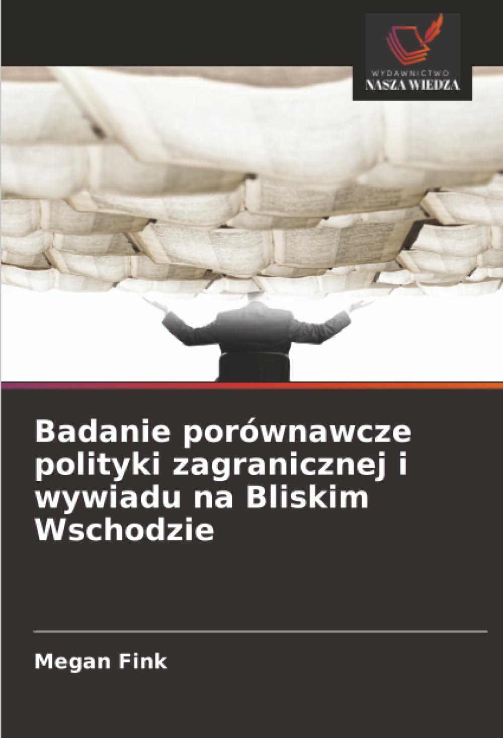 Badanie porównawcze polityki zagranicznej i wywiadu na Bliskim Wschodzie