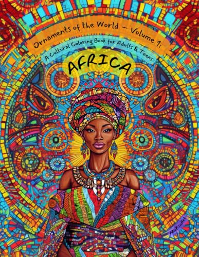 Ornaments of the World – Volume 1: Africa: A Cultural Coloring Book for Adults & Teens