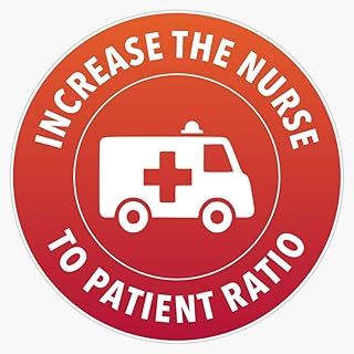 Increase to Nurse Patient Ratio - Fund Hospitals Heavy Duty Car Magnet Vehicle Bumper Sign Removable 5"