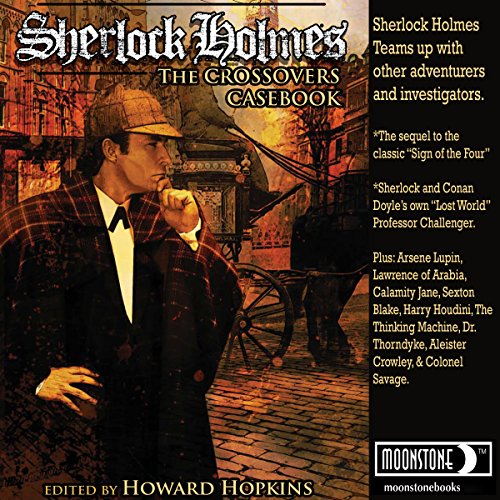 Sherlock Holmes Crossover Casebook (HörbuchDownload) Howard Hopkins