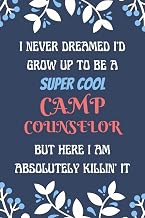 Camp Counselor Notebook: Lined Blank Notebook Journal, an Appreciation Thank You and Funny Gift for Camp Counselor to Write in