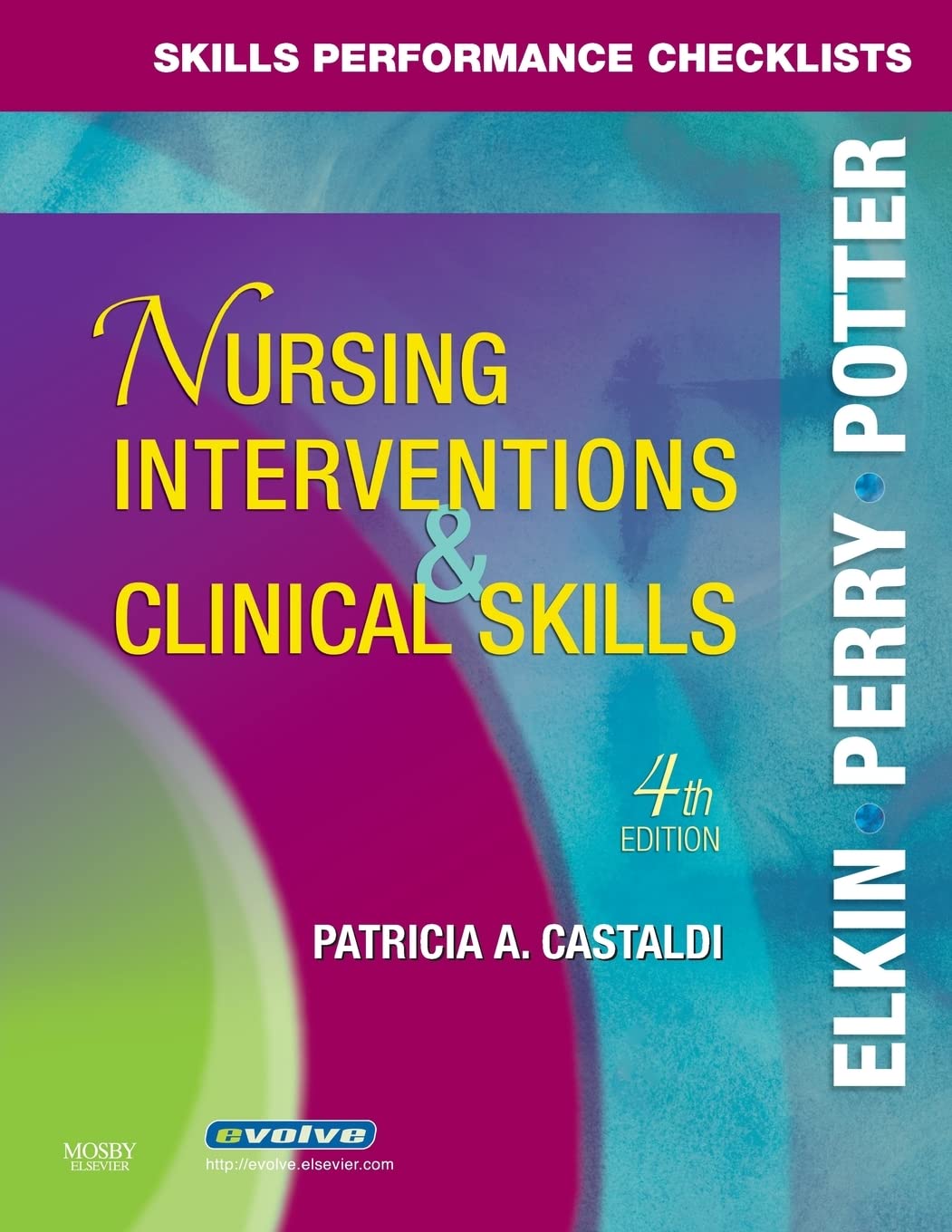 Skills Performance Checklists for Nursing Interventions & Clinical Skills, 4e