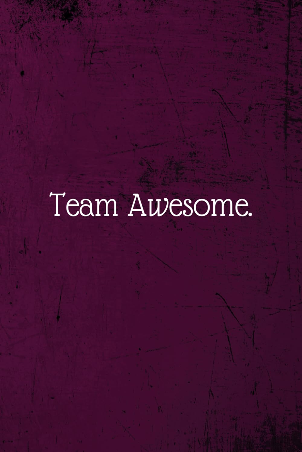 Team Awesome.: Coworker Notebook (Funny Office Journals)- Lined Blank Notebook Journal