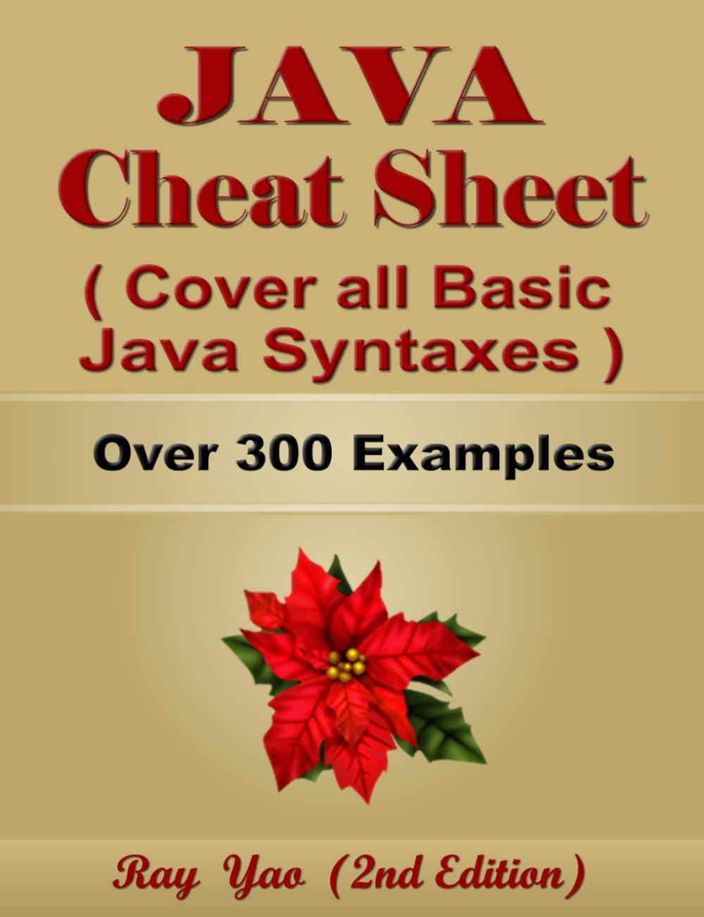 JAVA Cheat Sheet, Cover all Basic JAVA Syntaxes, A Reference Guide: JAVA Programming Syntax Book, Syntax Table & Chart, Quick Study Workbook (Syntax Series)