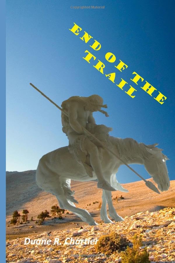 End of the Trail: A Brief Tale of an Historical and Artistic Journey