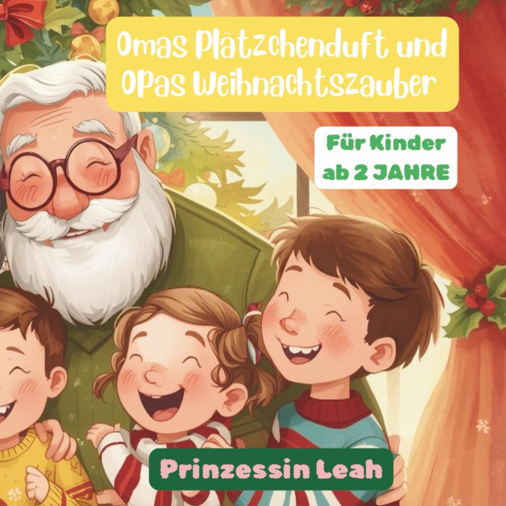 Omas Plätzchenduft und Opas Weihnachtszauber:: Ein Malbuch für kleine Künstler