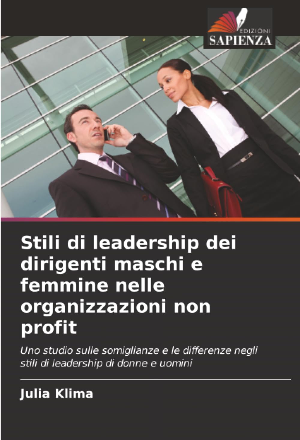 Stili di leadership dei dirigenti maschi e femmine nelle organizzazioni non profit: Uno studio sulle somiglianze e le differenze negli stili di leadership di donne e uomini